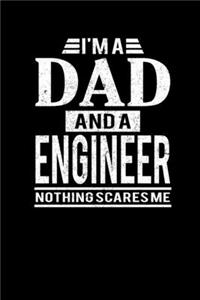 I'm A Dad And A Engineer Nothing Scares Me