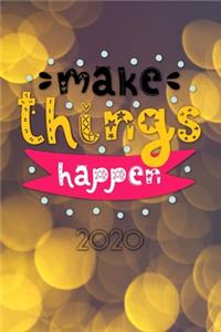 Make things happen 2020