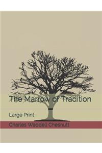 The Marrow of Tradition