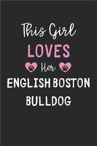 This Girl Loves Her English Boston Bulldog