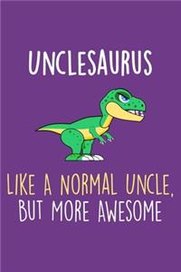 Unclesaurus Like A Normal Uncle, But More Awesome