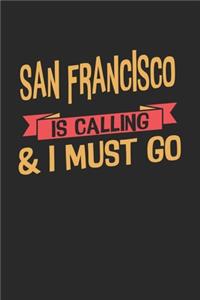 San Francisco is calling & I must go