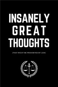 Insanely Great Thoughts (Prohibited By Law)