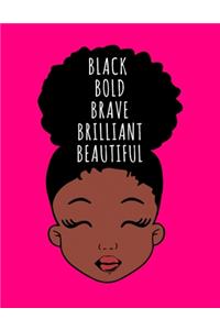 Black Bold Brave Brilliant Beautiful