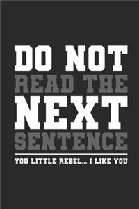 Do Not Read The Next Sentence