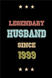 Legendary Husband Since 1999 Birthday Lover Journals