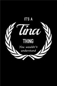 It's A Tina Thing, You Wouldn't Understand