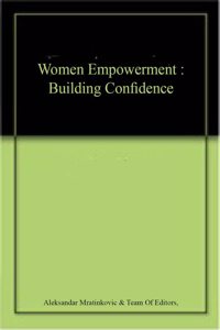 Women Empowerment : Building Confidence