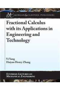 Fractional Calculus with Its Applications in Engineering and Technology