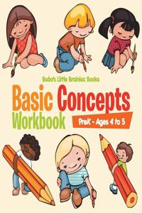 Basic Concepts Workbook Prek - Ages 4 to 5