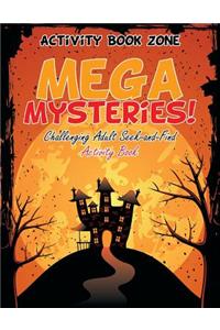 Mega Mysteries! Challenging Adult Seek-and-Find Activity Book