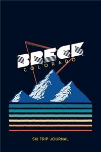 Breck, Colorado - Ski Trip Journal