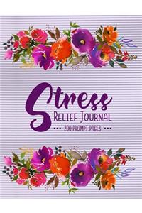 Stress Relief Journal 200 Prompt Pages
