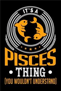 It's A Pisces Thing (You Wouldn't Understand)