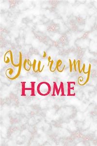 You Are My Home