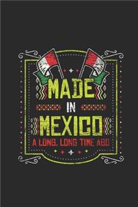 Made In Mexico A Long Long Time Ago