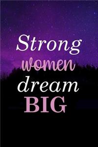 Strong Women Dream Big