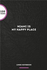 Miami Is My Happy Place