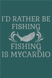 I'd rather be fishing. Fishing is my cardio