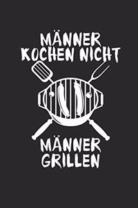 Männer Kochen Nicht Männer Grillen