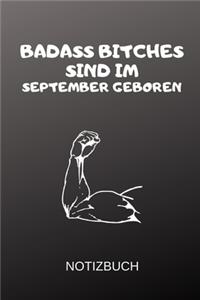 Badass Bitches Sind Im September Geboren Notizbuch