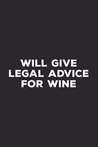 Will Give Legal Advice For Wine