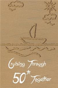 Cruising through 50th together