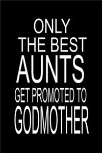 Only The Best Aunts Get Promoted To Godmother