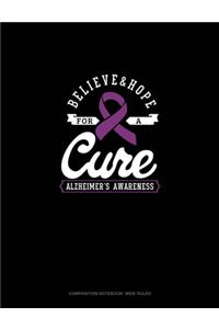 Believe And Hope For A Cure Alzheimer's Awareness