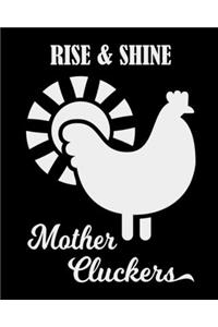 Rise & Shine Mother Cluckers