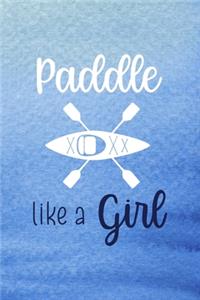 Paddle Like A Girl