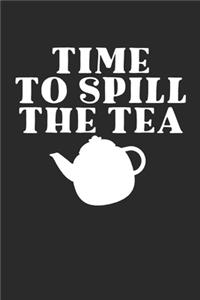 Time to Spill the Tea