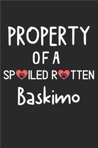 Property Of A Spoiled Rotten Baskimo