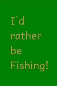 id rather be fishing