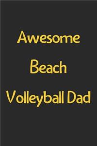 Awesome Beach Volleyball Dad