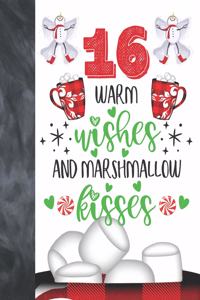 16 Warm Wishes And Marshmallow Kisses