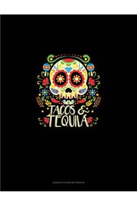 Tacos & Tequila