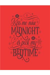 Kiss Me Now Midnight Is Past My Bed Time