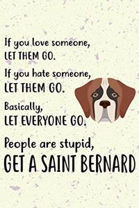 Get A Saint Bernard Notebook Journal