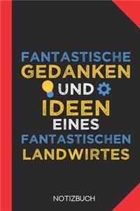 Fantastische Gedanken eines Landwirtes: Notizbuch mit 120 Karierten Seiten im Format A5 (6x9 Zoll)