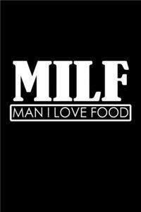 MILF Man I love food
