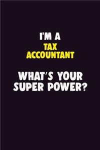 I'M A Tax Accountant, What's Your Super Power?