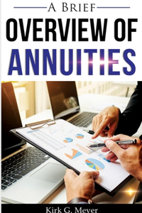 Brief Overview of Annuities