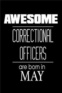 Awesome Correctional Officers Are Born In May