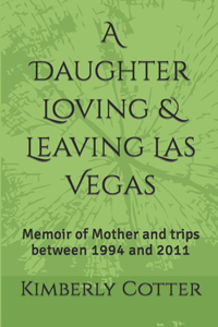 Daughter Loving & Leaving Las Vegas-