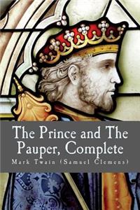 The Prince and The Pauper, Complete: By Mark Twain (Samuel Clemens)