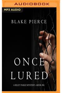 Once Lured