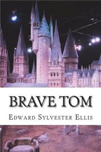 Brave Tom