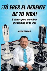 ¡Tú eres el gerente de tu vida!