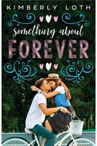 Something About Forever
